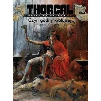 Komiks pro dospělé Thorgal - Kriss de Valnor T.3 Czyn godny królowej - Yves Sente