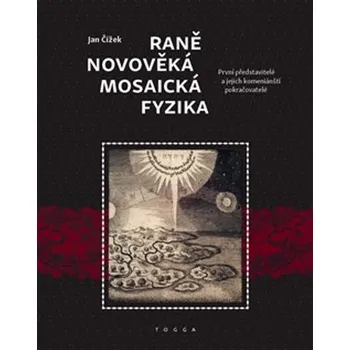 Raně novověká mosaická fyzika - Jan Čížek