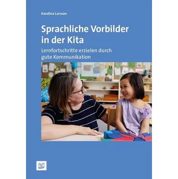 Sprachliche Vorbilder in der Kita - Larsson, Anna Karolina