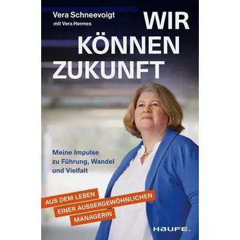 Wir können Zukunft - Schneevoigt, Vera