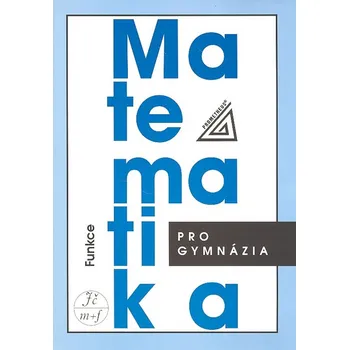 Matematika Funkce: Matematika pro gymnázia - Oldřich Odvárko (2010, brožovaná) + CD