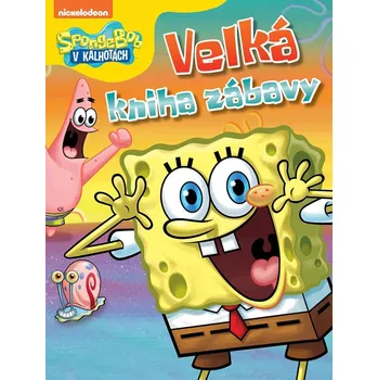 Bystrá hlava SpongeBob v kalhotách: Velká kniha zábavy - Nakladatelství Egmont (2024, brožovaná)