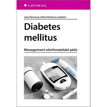 Populárně naučná literatura pro dospělé Diabetes mellitus: Management ošetrovatelské péče Kniha