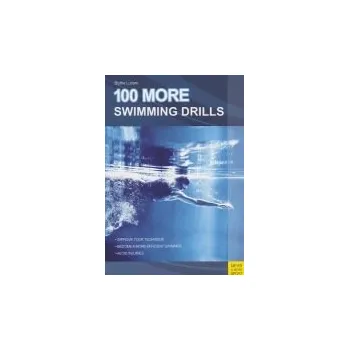100 More Swimming Drills - Lucero, Blythe