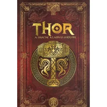 Thor a mocné kladivo Mjölnir