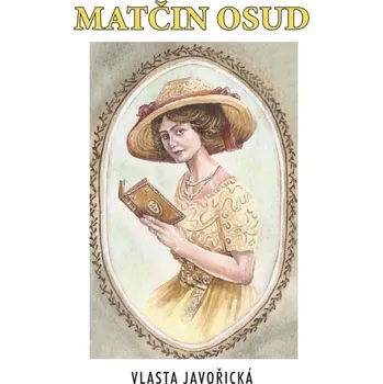 Matčin osud - Vlasta Javořická