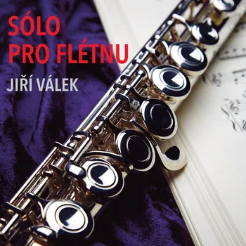 Sólo pro flétnu: Jiří Válek