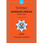 Správní právo: Obecná část: 8. aktualizované vydání - Václav Kricner, Jiří Masařík (brožovaná)