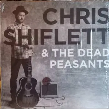 LP Chris Shiflett & The Dead Peasants: Chris Shiflett & The Dead Peasants 2010