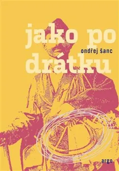 Jako po drátku - Ondřej Šanc (2024, pevná)