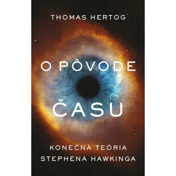 O pôvode času - Thomas Hertog