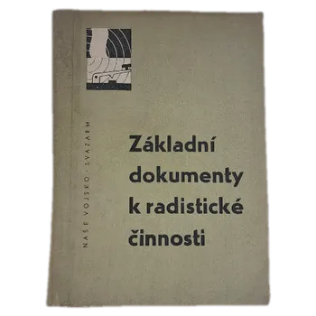 Kniha Základní dokumenty k radistické činnosti - ANTIKVARIÁT (Kolektiv autorů)