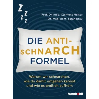Die Anti-Schnarch-Formel - Heiser, PD Clemens