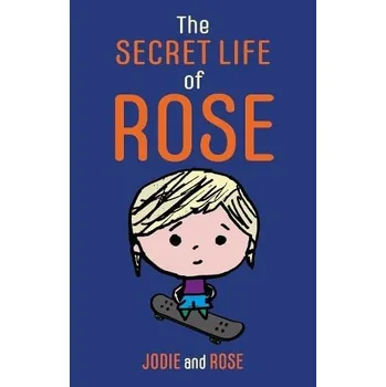 Cizojazyčná kniha Secret Life of Rose - Clarke, Jodie a Smitten, Rose
