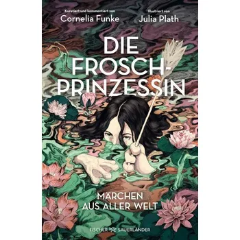 Die Froschprinzessin. Märchen aus aller Welt - Funke Cornelia
