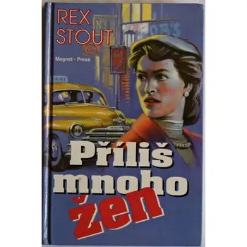 Příliš mnoho žen - Rex Stout