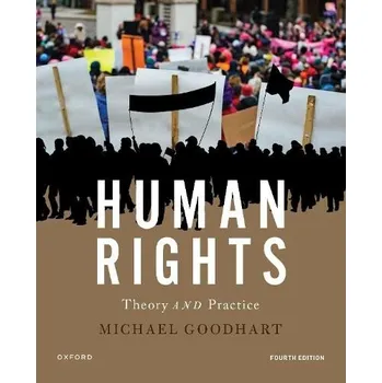 Human Rights - Goodhart, Michael (Professor of Political Science, Director of the Global Studies Center, University Honors College Faculty Fellow, Professor of Political Science, Director of the Global Studies Center, University Honors College Faculty Fel