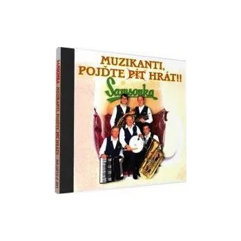 Česká hudba Samsonka - Muzikanti pojďte pít - CD