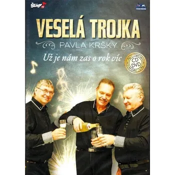 Česká hudba Veselá trojka Pavla Kršky: Už je nám zas o rok víc - CD+DVD