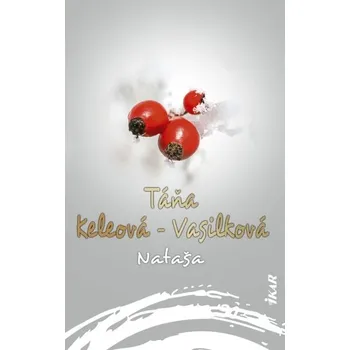 Beletrie pro dospělé Nataša, 2. vydanie - Keleová-Vasilková Táňa