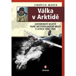 Válka v Arktidě: Zapomenuté bojiště…