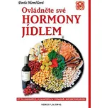 Ovládněte své hormony jídlem - Pavla Momčilová (2016)