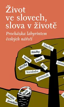 Život ve slovech, slova v životě - Milena Šipková, Stanislava Kloferová (2019, vázaná)