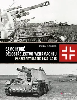 Samohybné dělostřelectvo Wehrmachtu: Panzerpartilllerie 193-1945 - Thomas Anderson (2020, pevná)