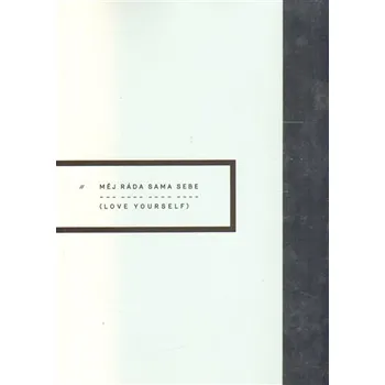 Měj ráda sama sebe/Love Yourself - Barbora Baronová, Dita Pepe [CS/EN] (2014, pevná)