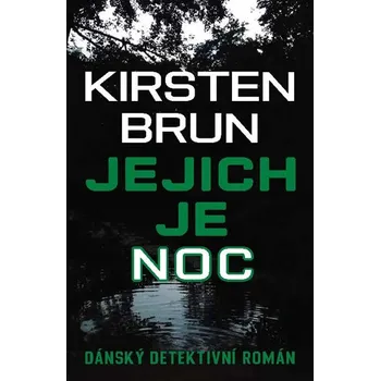 Jejich je noc - Kirsten Brun (2019, brožovaná)
