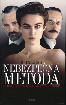 Literární biografie Nebezpečná metoda - John Kerr (2017, brožovaná)