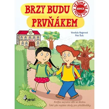 Brzy budu prvňákem - Petr Šulc, Vendula…