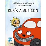 Kubík a autíčko - Eliška Mauleová…