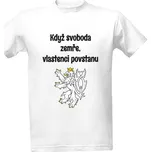Tričko s potiskem Když svoboda zemře, vlastenci povstanu pánské