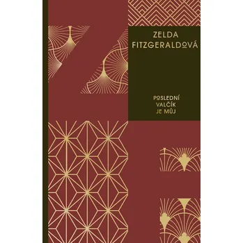 Kniha Poslední valčík je můj - Zelda Fitzgerald (E-Kniha)