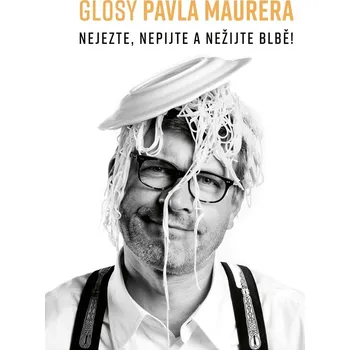 Kniha Glosy Pavla Maurera - Pavel Maurer (E-Kniha)