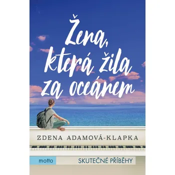 Kniha Žena, která žila za oceánem - Zdena Adamová Klapková (E-Kniha)
