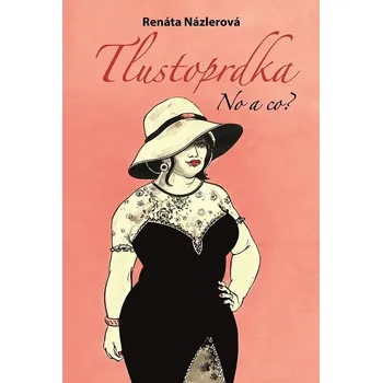 Kniha Tlustoprdka, no a co? - PhDr. Renáta Názlerová (E-Kniha)