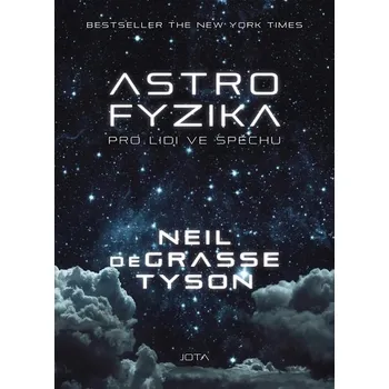 Kniha Astrofyzika pro lidi ve spěchu - Neil deGrasse Tyson (E-Kniha)