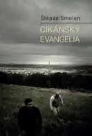 Cikánský evangelia - Štěpán Smolen (2020, vázaná)