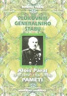 Plukovník generálního štábu Alois Páral: Paměti - Bohuslav Páral (2009, sešitová)