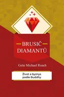 Brusič diamantů: Život a byznys podle Buddhy - Geše Michael Roach (2019, pevná)