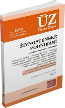 ÚZ 1369 Živnostenské podnikání, volný pohyb služeb, podpora podnikání: Úplná znění předpisů - Sagit (2020, brožovaná)