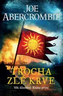 Trocha zlé krve: Věk šílenství 1 - Joe Abercrombie (2020, brožovaná)