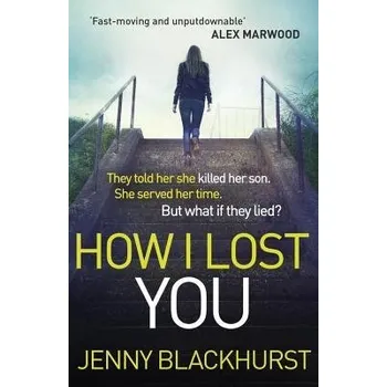How I Lost You - Blackhurst, Jenny