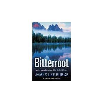 Bitterroot - Burke, James Lee (Author)
