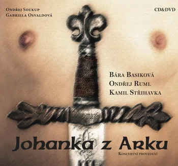 Česká hudba Johanka z Arku - Ondřej Soukup, Gabriela Osvaldová  [CD]