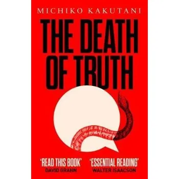 Cizojazyčná kniha Death of Truth - Kakutani, Michiko