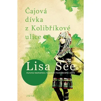 Kniha Čajová dívka z Kolibříkové ulice - Lisa Seeová (E-Kniha)