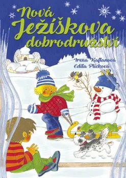 Pohádka Nová Ježíškova dobrodružství – Irena Kaftanová, Edita Plicková (2020, pevná)